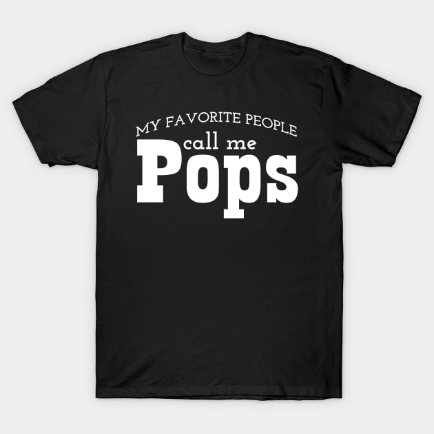 My Favorite People Call Me Pop Pop My Favorite People Call Me Pops T-Shirt by nhatvv